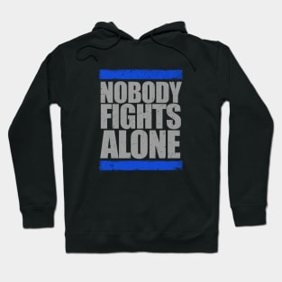 Nobody Fights Alone Thin Blue Line Police Hoodie